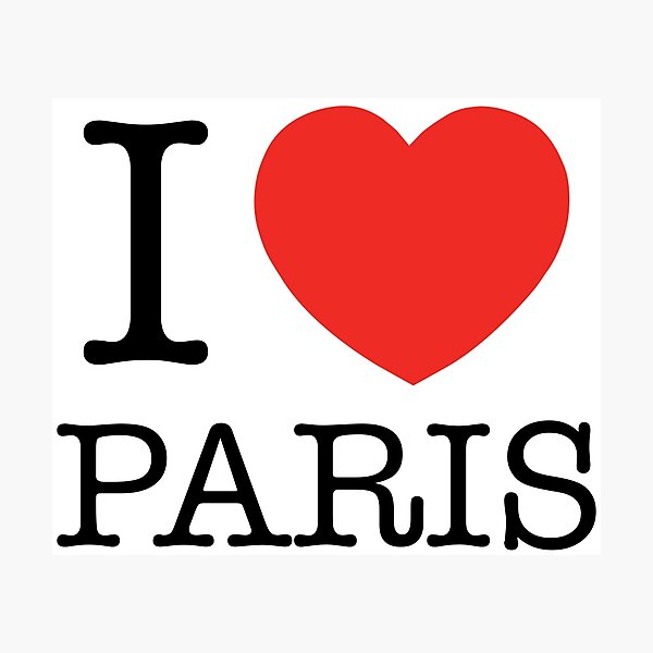I Love Paris Photographic Print