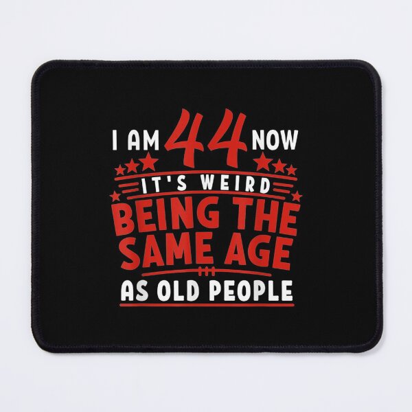 Item preview, 44th Birthday Weird Being Same People designed and sold by donnagia.