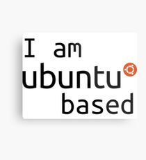 i am ubuntu based Metal Print
