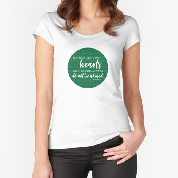 Do not be afraid | John 14:27 Fitted Scoop T-Shirt