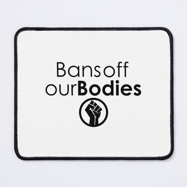 Item preview, Bans off our BODIES. designed and sold by iPhoneGuy.