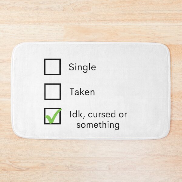 Item preview, Single Taken Idk Cursed Or Something designed and sold by Amine-Creation.