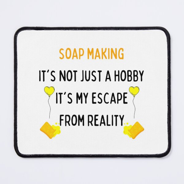 Item preview, Soap Making It's Not Just A Hobby It's My Escape From Reality funny T-shirt men gift women gift designed and sold by InnovantDesigns.