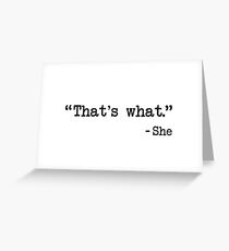 That's What She Said Quote Greeting Card