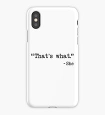 That's What She Said Quote iPhone Case