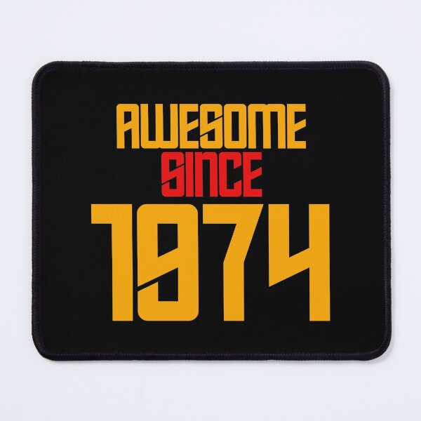 Item preview, AWESOME SINCE 1974, BIRTHDAY designed and sold by FNStuff.