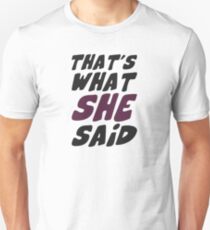 That's What She Said Quote Unisex T-Shirt