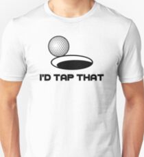 Golf I'd Tap That Unisex T-Shirt