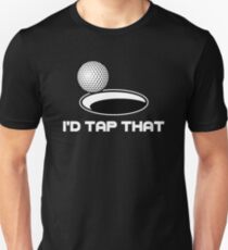 Golf I'd Tap That Unisex T-Shirt