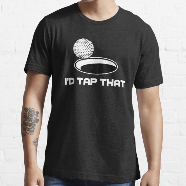 Golf I'd Tap That Essential T-Shirt