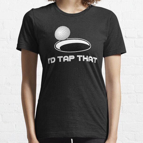 Golf I'd Tap That Essential T-Shirt