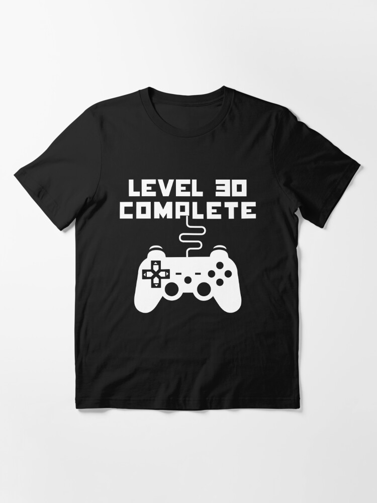 Level 30 Completed T Shirt By Leelinntees Redbubble