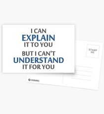 Engineer's Motto Can't Understand It For You Postcards