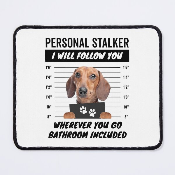 Item preview, Personal Stalker Dotson Dog – Dachshund designed and sold by More Cute Dogs.
