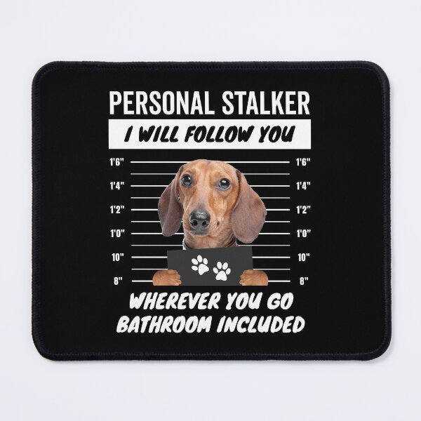 Item preview, Personal Stalker Dotson Dog – Dachshund designed and sold by More Cute Dogs.