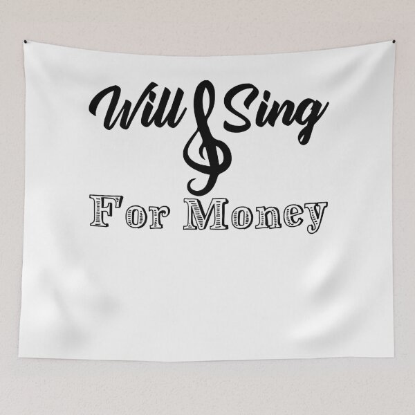 Item preview, Gift For Men Will Sing For Money Funny Graphic Gift designed and sold by JerodMraz741.