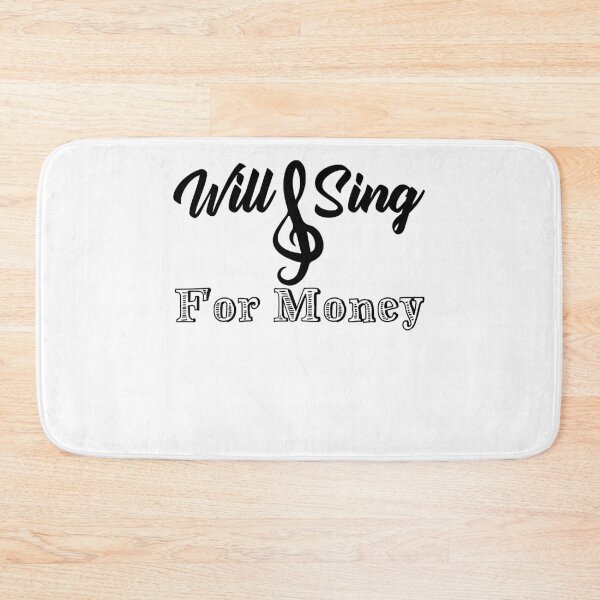 Item preview, Gift For Men Will Sing For Money Funny Graphic Gift designed and sold by JerodMraz741.