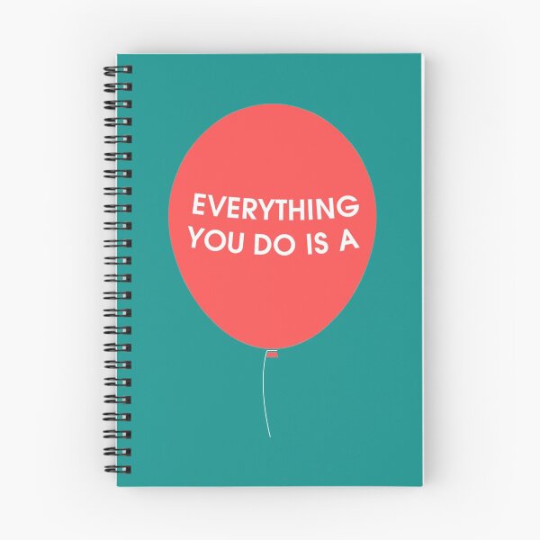 Item preview, Everything You Do is a Balloon Essential  designed and sold by ExtraAvenue.