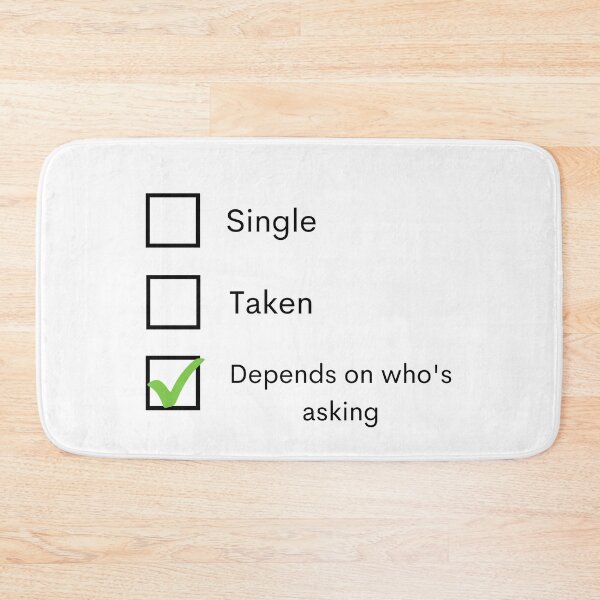 Item preview, Single Taken Depends On Who's Asking designed and sold by Amine-Creation.