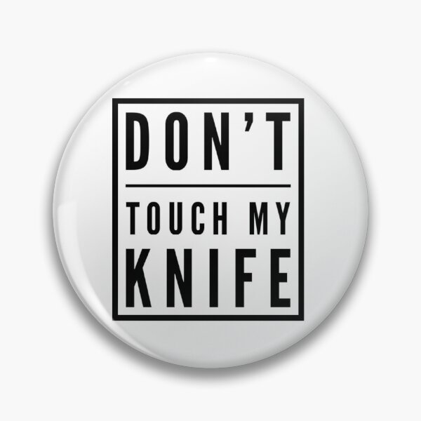 Item preview, Don't touch my knife designed and sold by YES-CHEF.