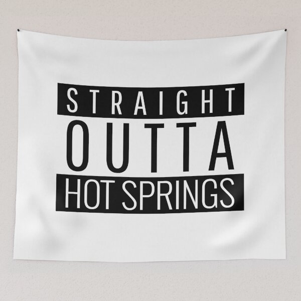 Item preview, Straight Outta Hot Springs Arkansas  designed and sold by Teelogic.