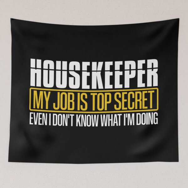 Item preview, Housekeeper My Job Is Top Secret Funny Housekeeping Gift designed and sold by Feather021.