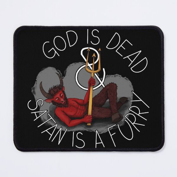 Item preview, God is dead and Satan is a furry designed and sold by Petrafying-Art.