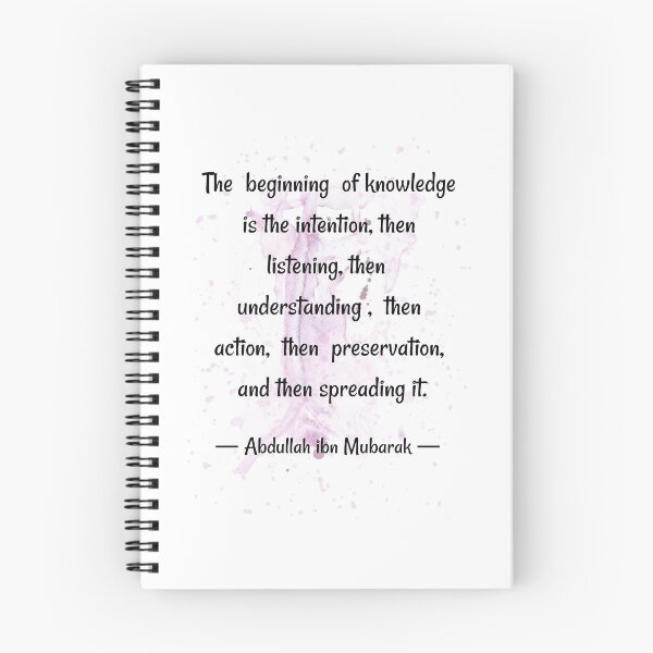 Item preview,  Quotes to live by   |  he beginig of knowledge is the intention then listening then understanding  - Abdullah Ibn Mubarak  designed and sold by Quoteology101.