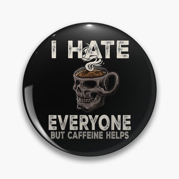Item preview,  Hate Everyone Caffeine Helps Skeleton Coffee designed and sold by donnagia.
