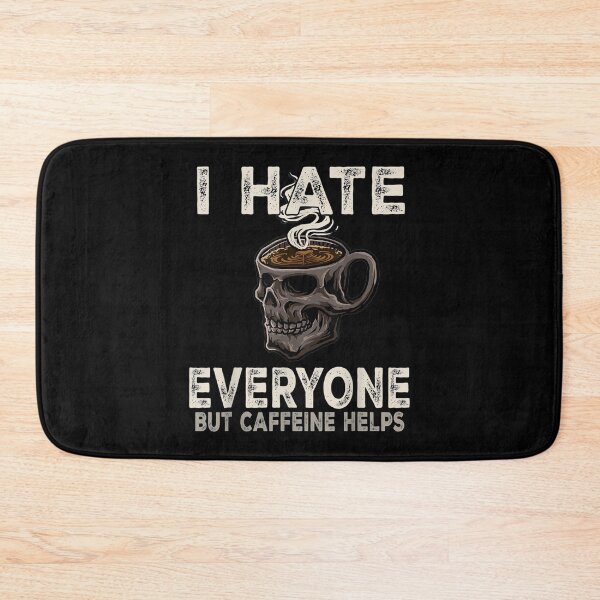 Item preview,  Hate Everyone Caffeine Helps Skeleton Coffee designed and sold by donnagia.