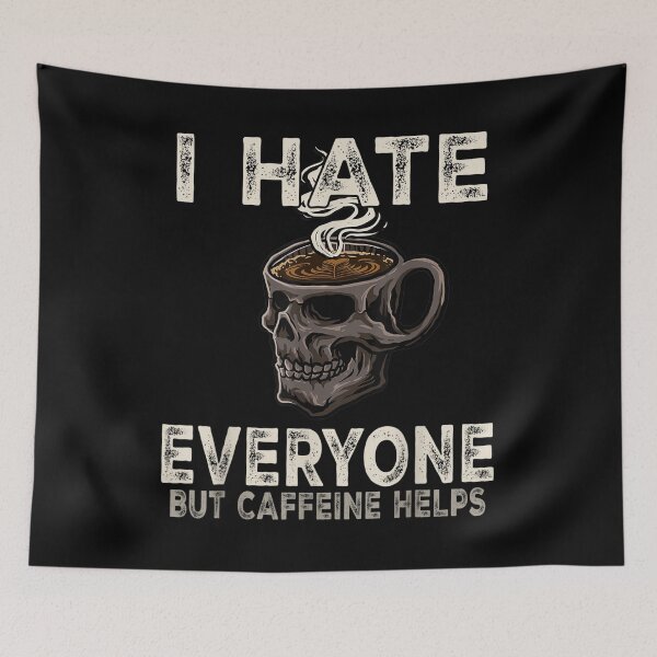 Item preview,  Hate Everyone Caffeine Helps Skeleton Coffee designed and sold by donnagia.