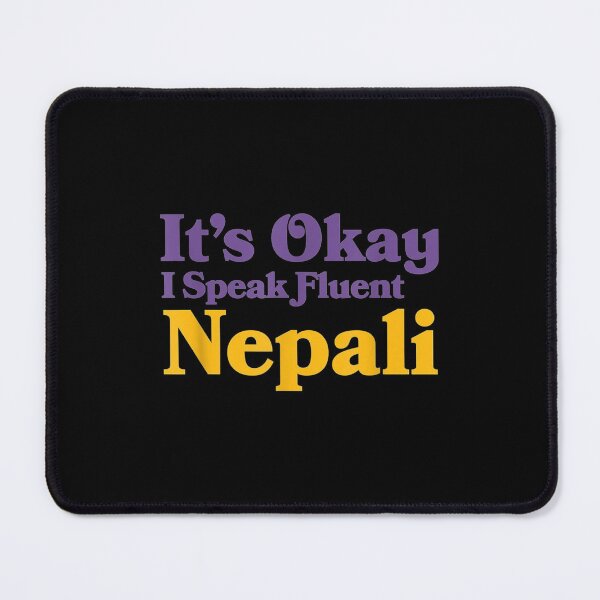 Item preview,  Okay Speak Fluent Nepali Nepal Sarcastic Nepalese designed and sold by donnagia.