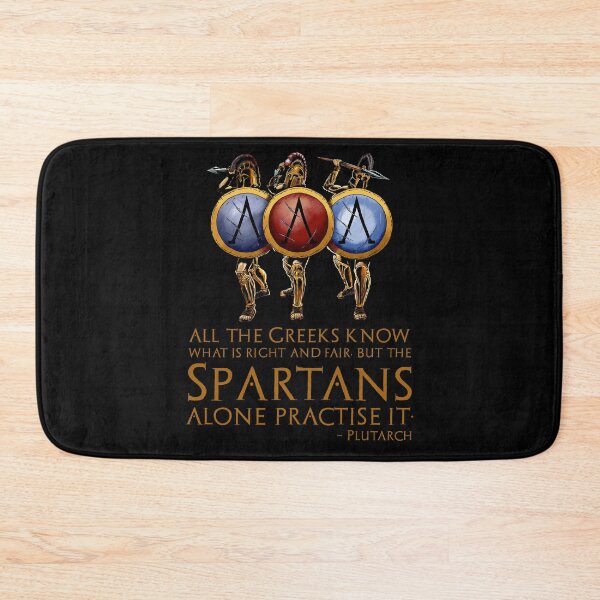 Item preview, All the Greeks know what is right and fair, but the Spartans alone practise it. - Plutarch designed and sold by Styrman.