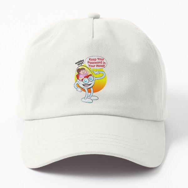 Webby says "Keep your password in your head!" Dad Hat