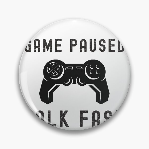 Item preview, Game Paused Talk Fast designed and sold by FunnySerious.