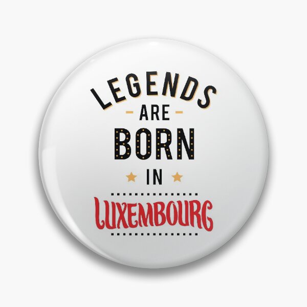 Item preview, Legends Are Born In Luxembourg designed and sold by ProjectX23.