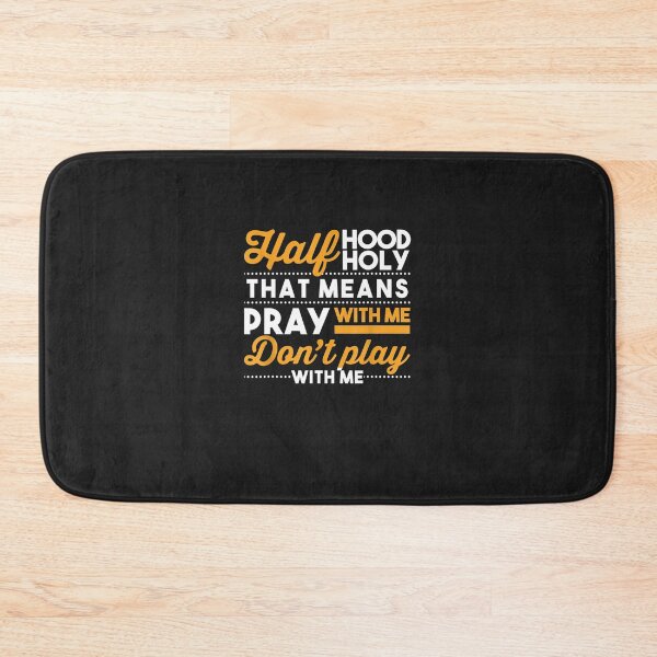 Item preview, Half Hood Half Holy Pray With Me Dont Play With Me Christian designed and sold by vastscreen.