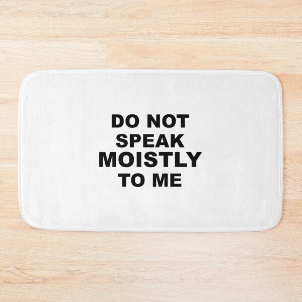 Item preview, Speaking Moisty designed and sold by HanseyShopz.