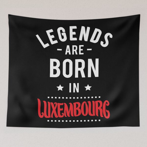 Item preview, Legends Are Born In Luxembourg designed and sold by ProjectX23.