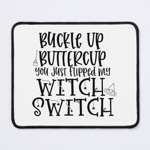 Item preview, Buckle up buttercup you just flipped my witch switch Halloween- men’s and women’s  Halloween  designed and sold by Designs Of all kinds.