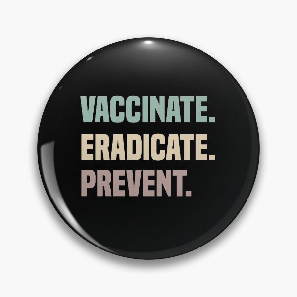 Item preview, Vaccinate Eradicate Prevent designed and sold by medbdj.