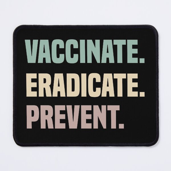 Item preview, Vaccinate Eradicate Prevent designed and sold by medbdj.