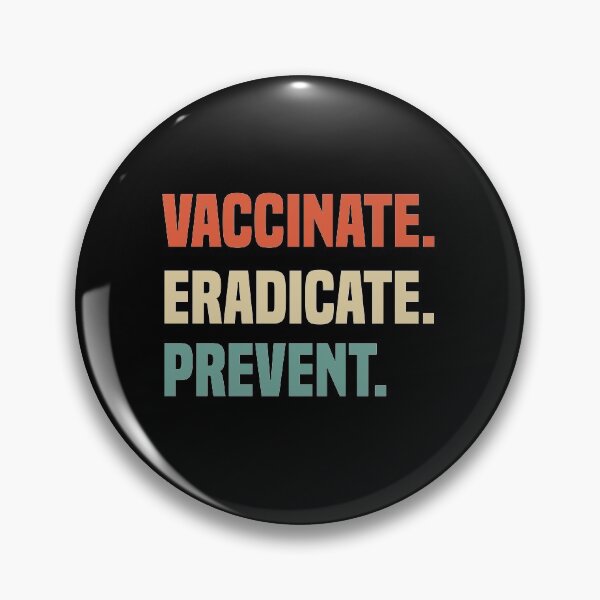 Item preview, Vaccinate Eradicate Prevent designed and sold by medbdj.