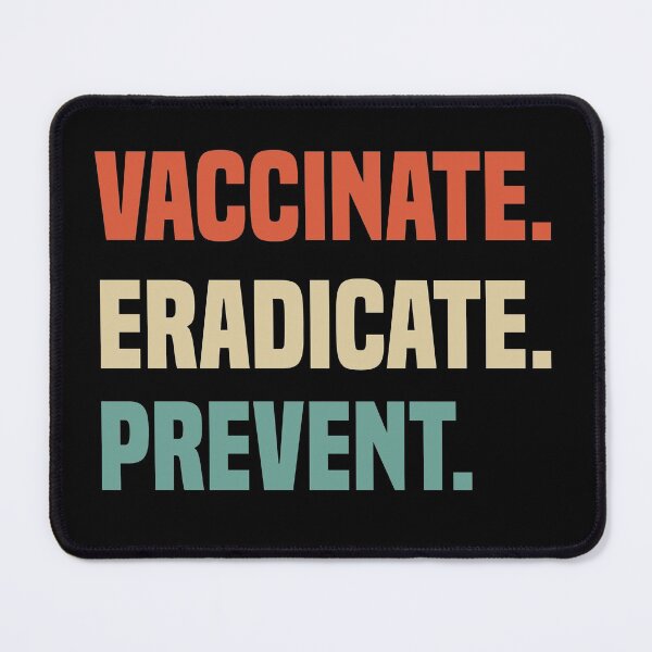 Item preview, Vaccinate Eradicate Prevent designed and sold by medbdj.