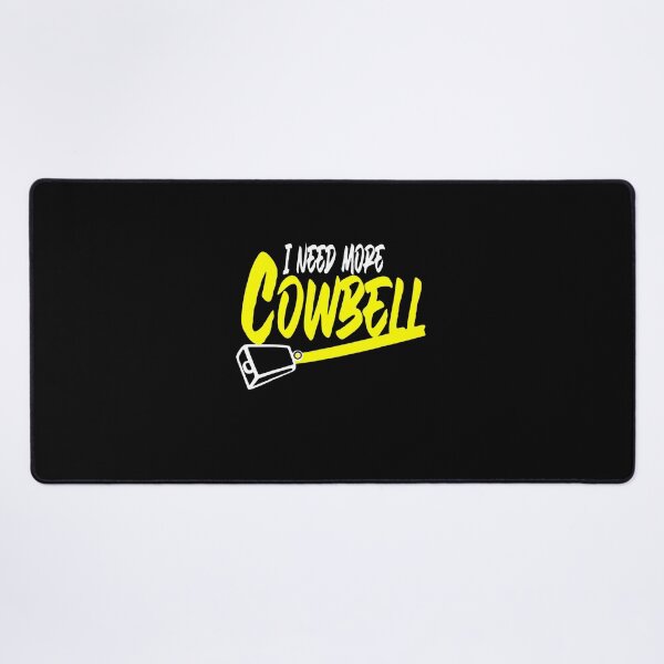 Item preview, I Need More Cowbell designed and sold by Allcoastal.