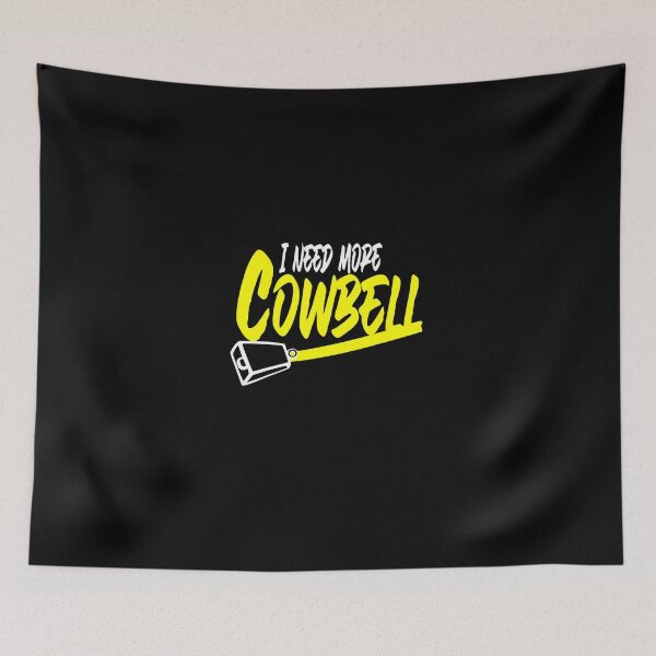 Item preview, I Need More Cowbell designed and sold by Allcoastal.