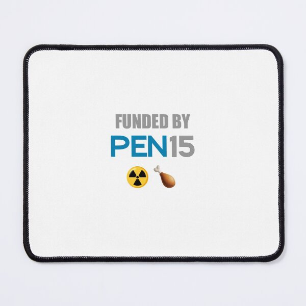 Item preview, FUNDED BY PEN15 PENINSULA designed and sold by otyn7.