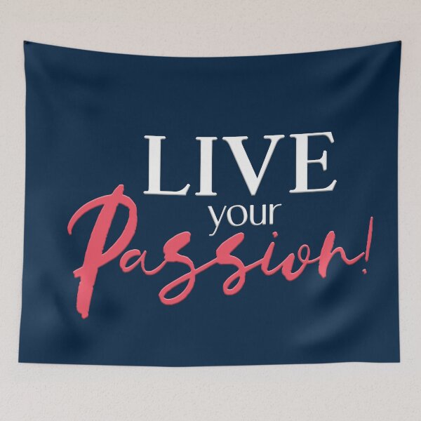 Item preview, Live Your Passion designed and sold by squishyrainbow.