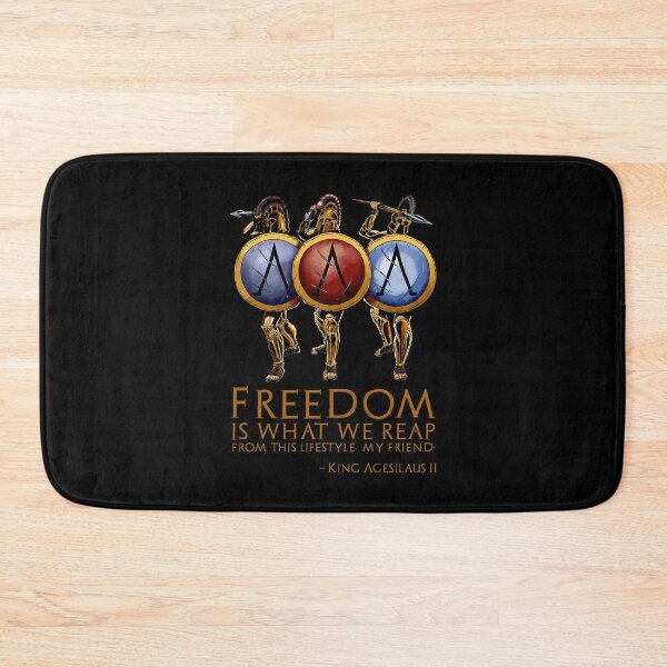 Item preview, Freedom is what we reap from this lifestyle, my friend. - King Agesilaus II of Sparta designed and sold by Styrman.