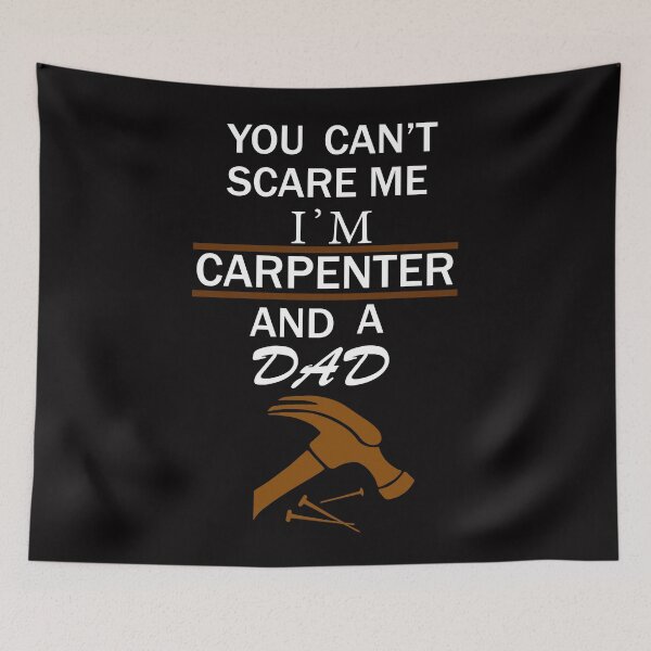 Item preview, You Can't Scare Me I'M Carpenter And A Dad designed and sold by Faizacreations.